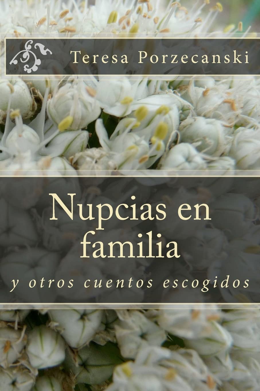 Nupcias en familia: y otros cuentos escogidos Contemporary literature