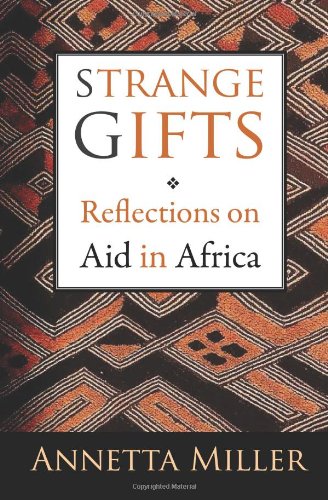 Strange Gifts: Reflections on Aid in Africa Books