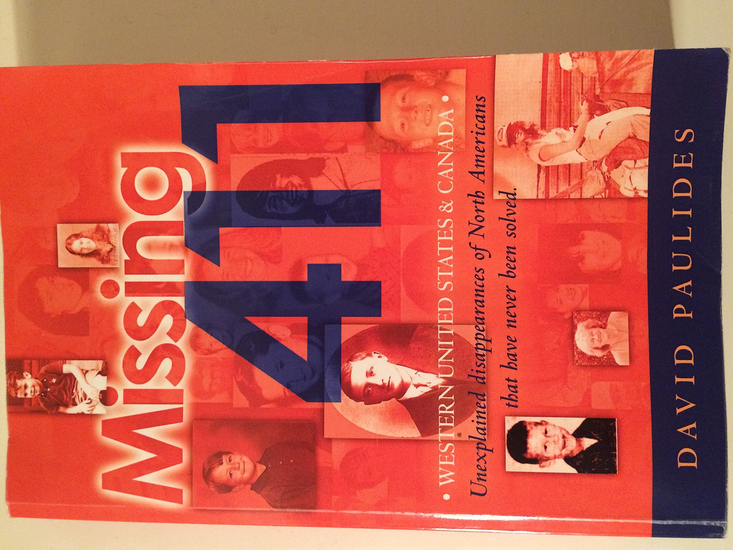 Missing 411-Western United States & Canada: Unexplained disappearances of North Americans that have never been solved Politics & Society