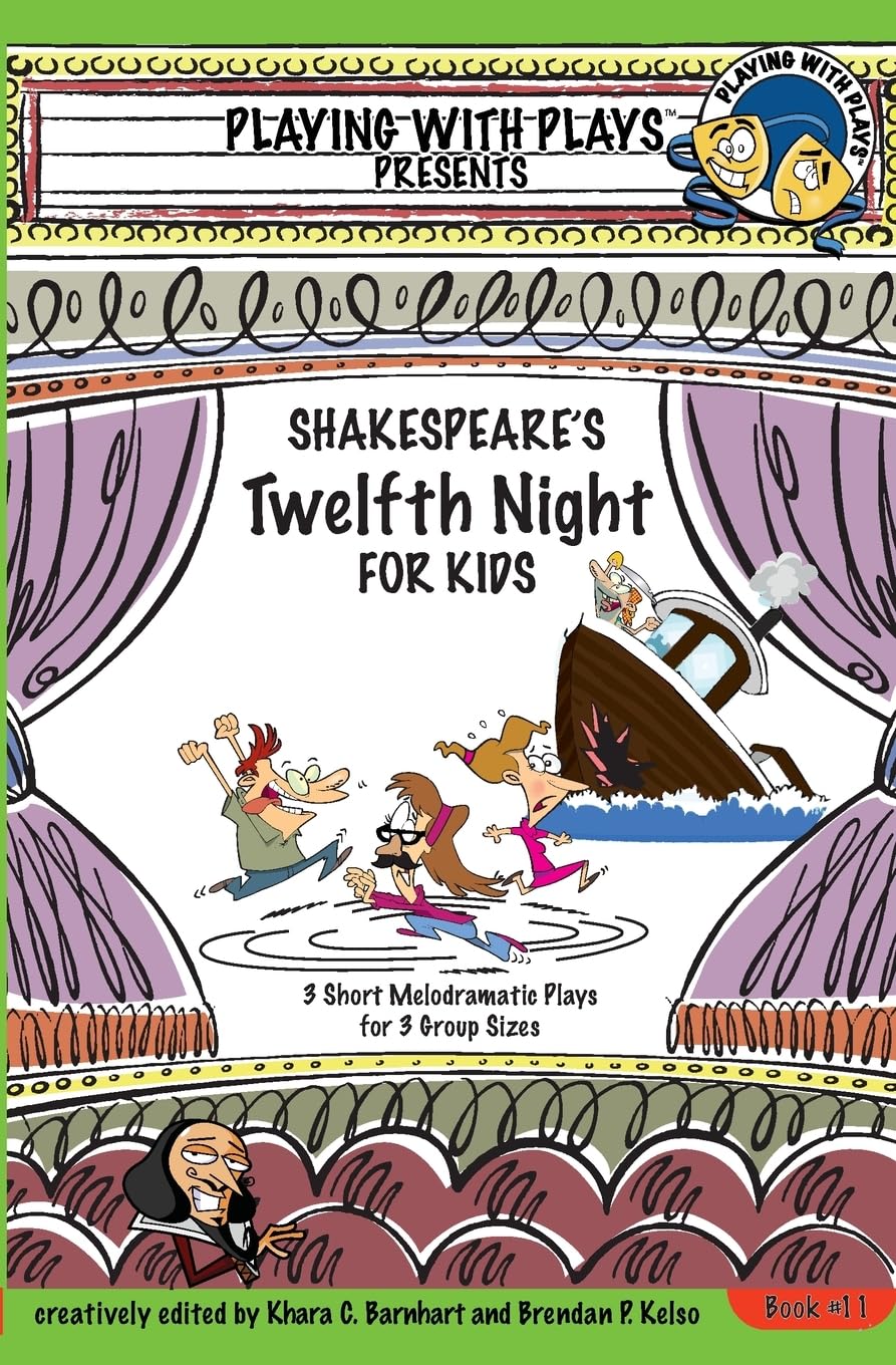 Shakespeare's Twelfth Night for Kids: 3 Short Melodramatic Plays for 3 Group Sizes (Playing With Plays, Band 11) Education & Training