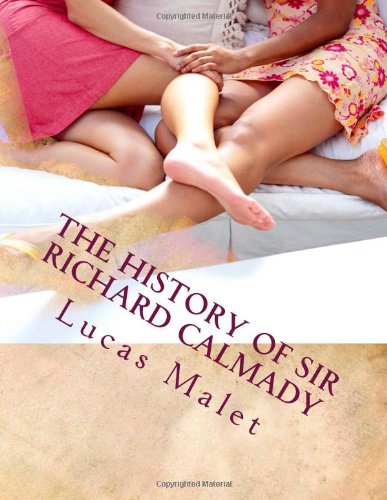 The History of Sir Richard Calmady: A Romance Eroticism