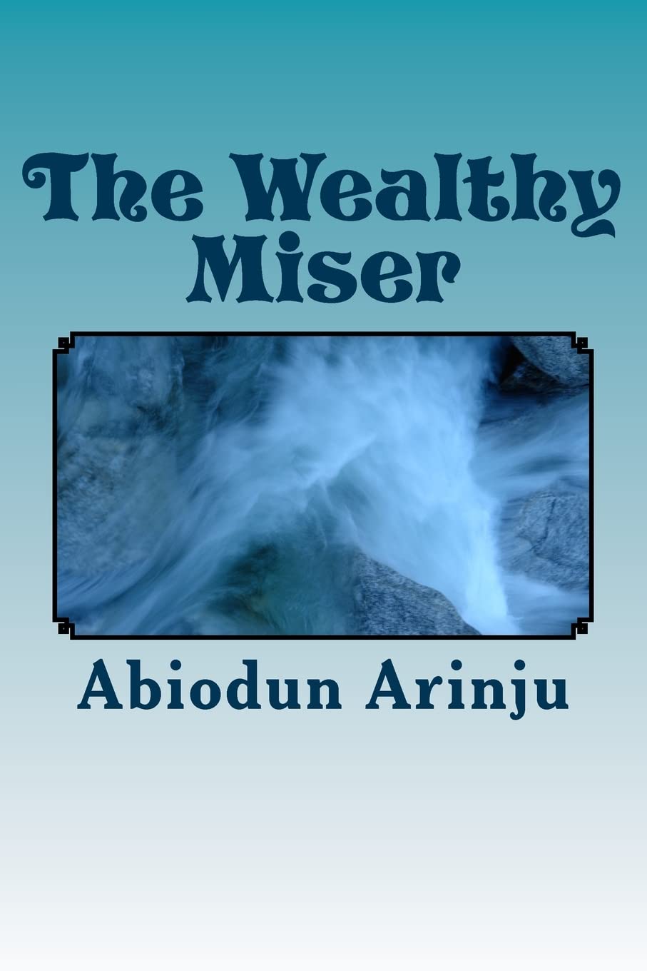 The Wealthy Miser: Life Around the Waterside book