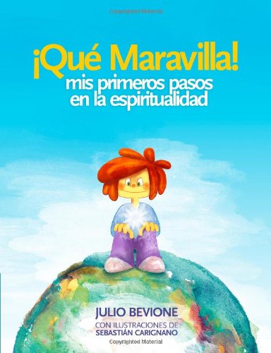 ¡Qué Maravilla!: Mis Primeros Pasos en la Espiritualidad Self-help