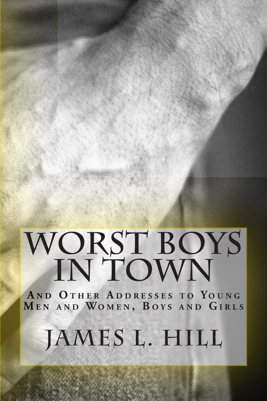 Worst Boys in Town: And Other Addresses to Young Men and Women, Boys and Girls Social Sciences