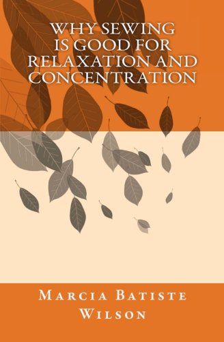Why Sewing is Good for Relaxation and Concentration Religion & Esotericism