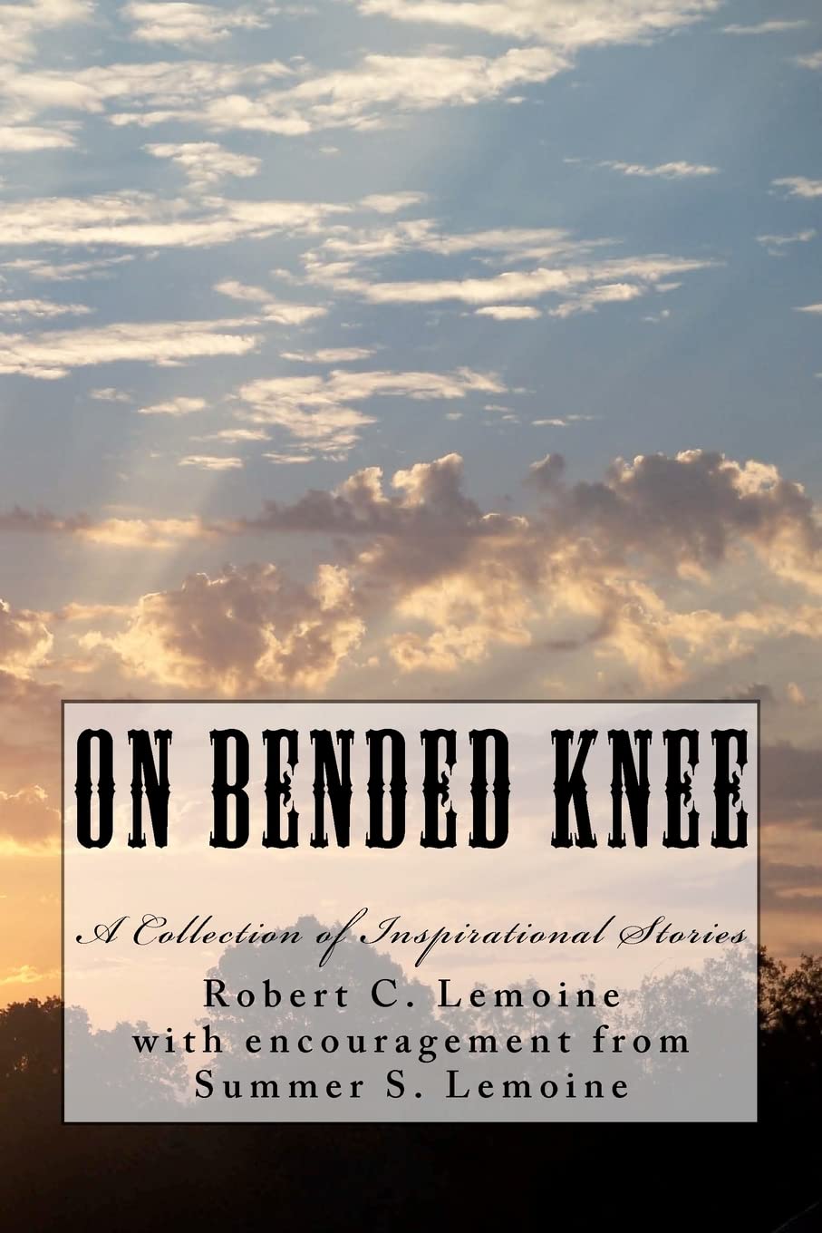 On Bended Knee: A Collection of Inspirational Stories Religion & Esotericism