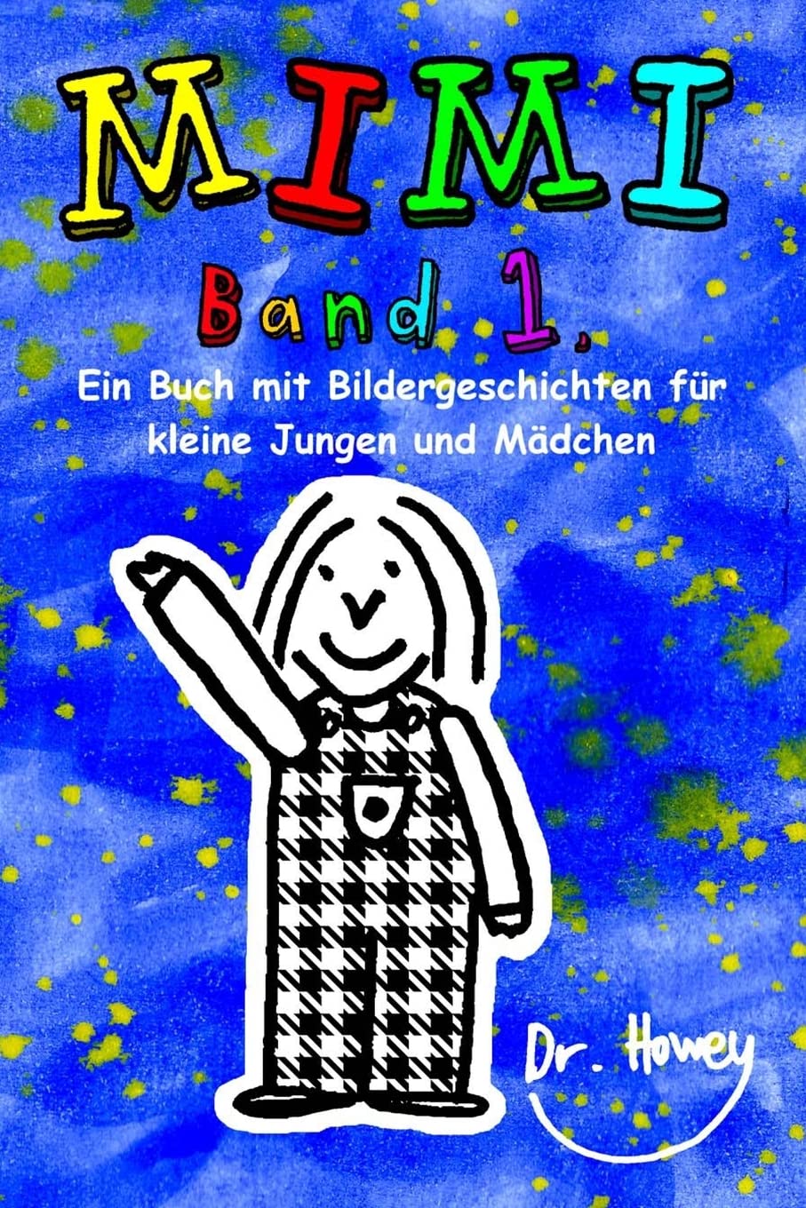 Mimi, Band 1: Ein Buch mit Bildergeschichten für kleine Jungen und Mädchen Novels & Short Stories