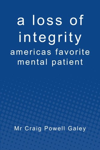 A Loss of Integrity: America's Favorite Mental Patient Memories