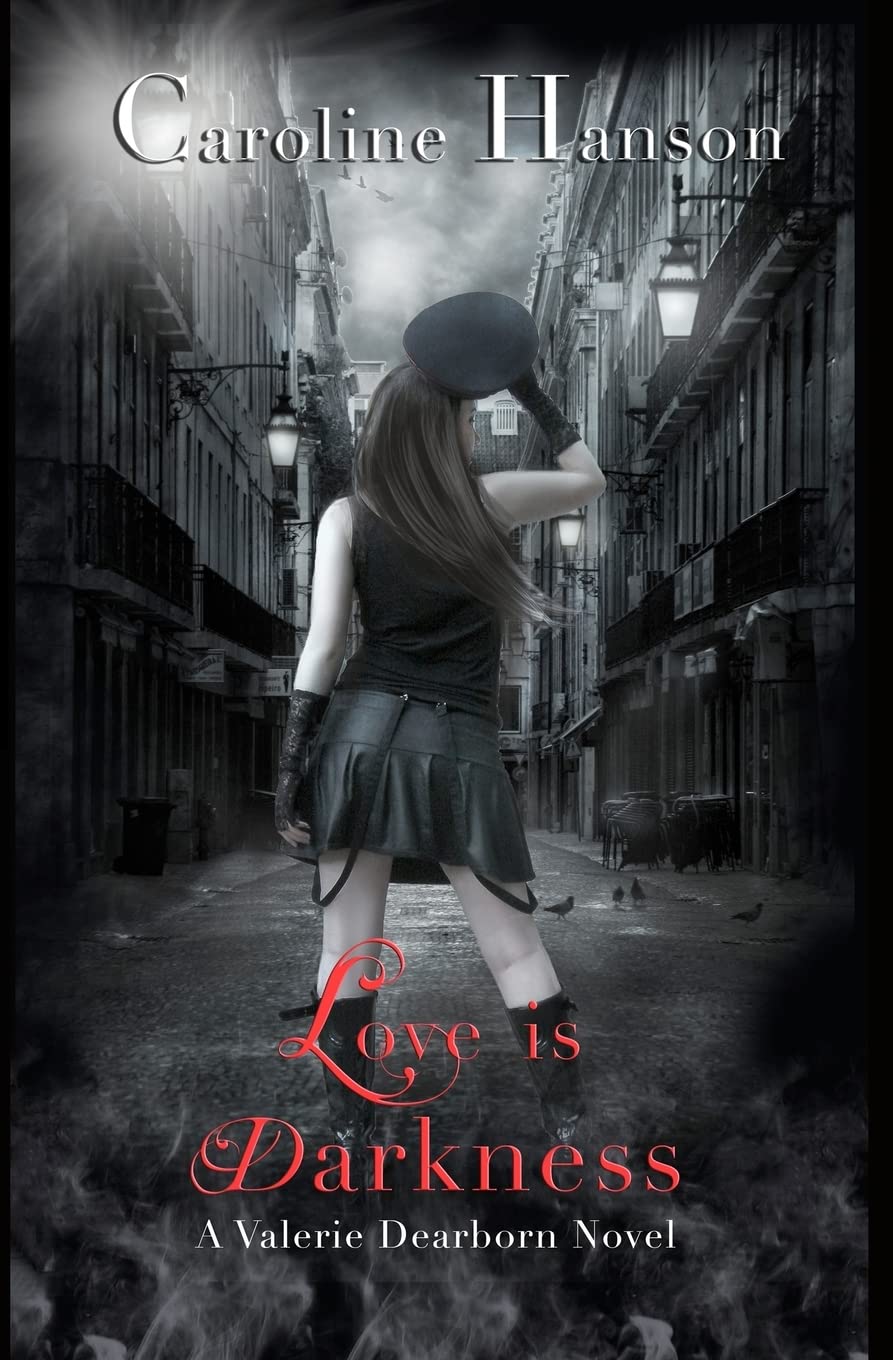 Love is Darkness: A Valerie Dearborn Novel Contemporary Romance