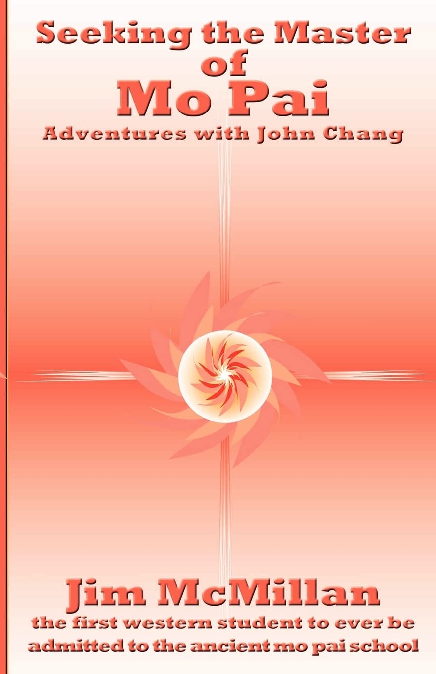 Seeking the Master of Mo Pai: Adventures with John Chang Leisure & Fun