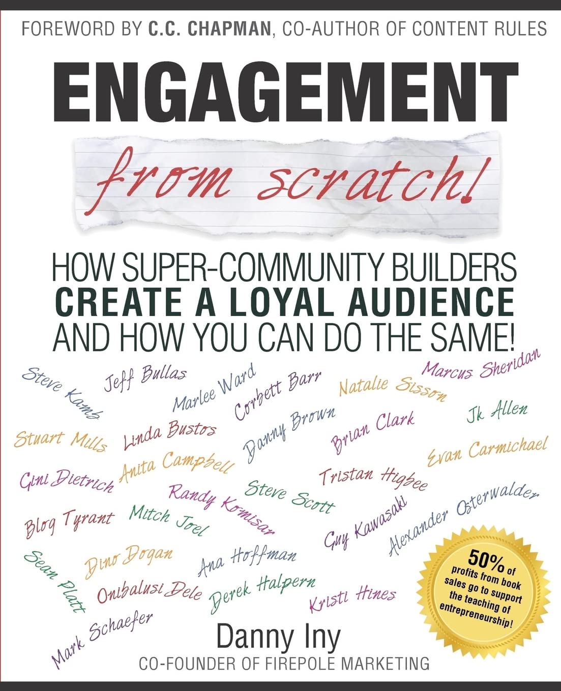 Engagement from Scratch!: How Super-Community Builders Create a Loyal Audience and How You Can Do the Same! Business, Finance & Career