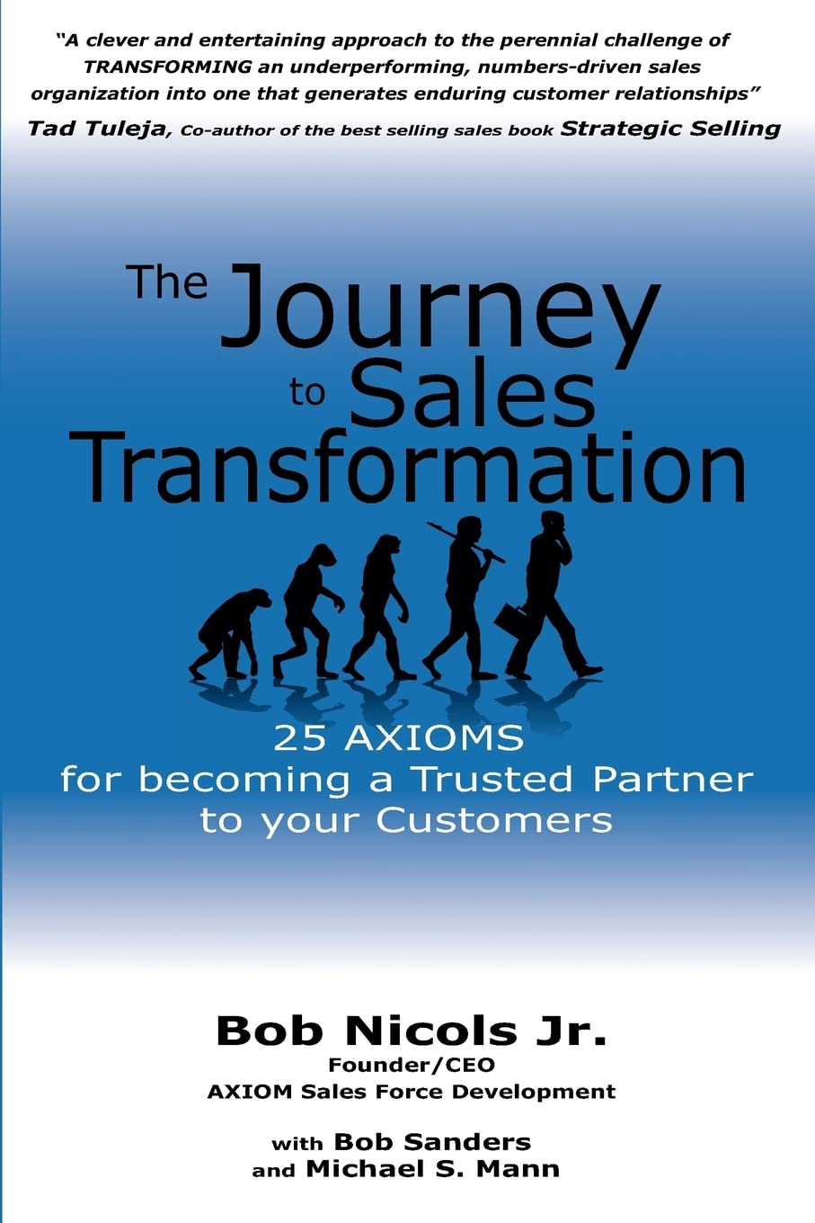 The Journey to Sales Transformation: 25 Axioms for Becoming a Trusted Partner to Your Customers book