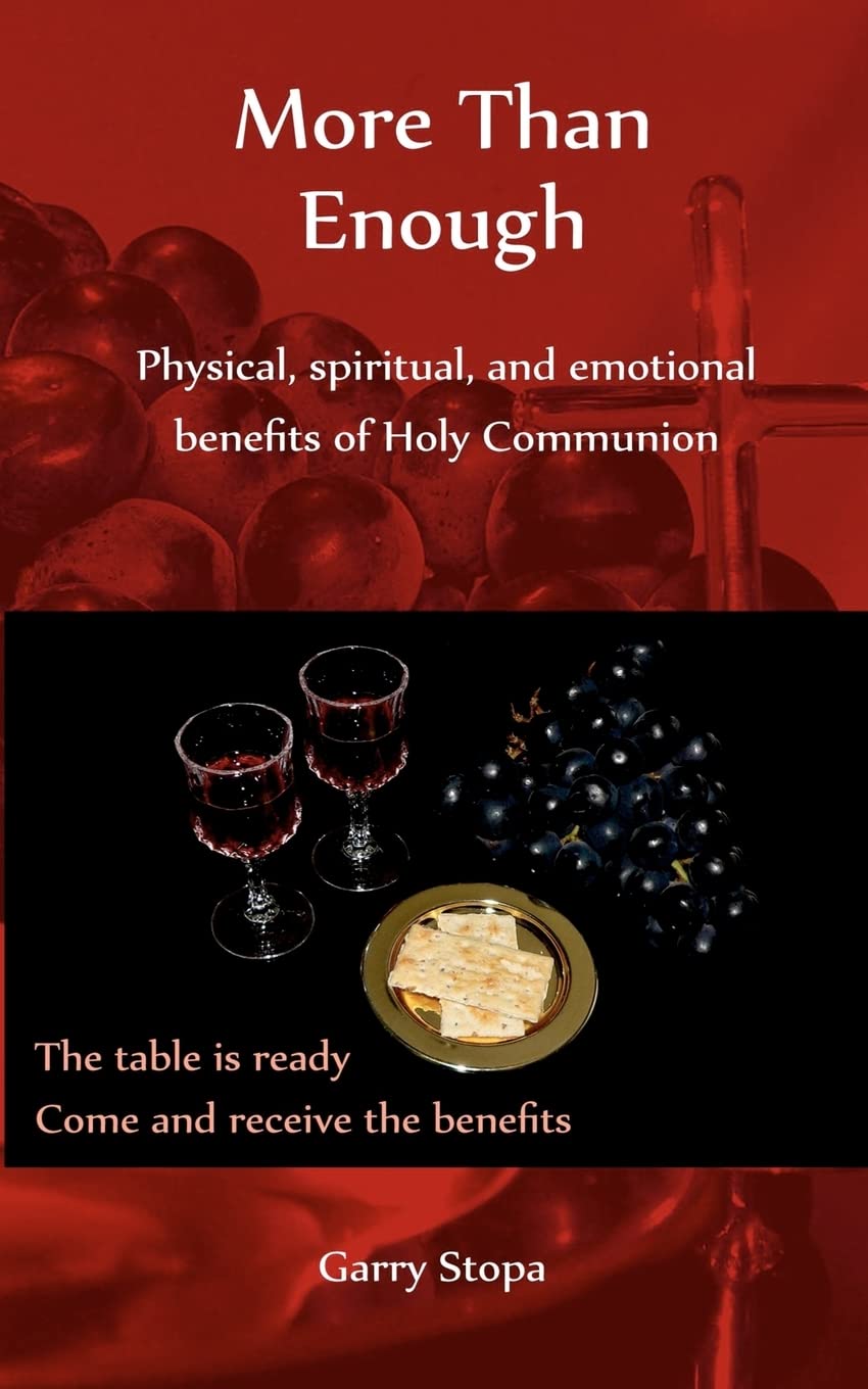 More Than Enough: Physical, spiritual, and emotional benefits of Holy Communion Religion & Esotericism
