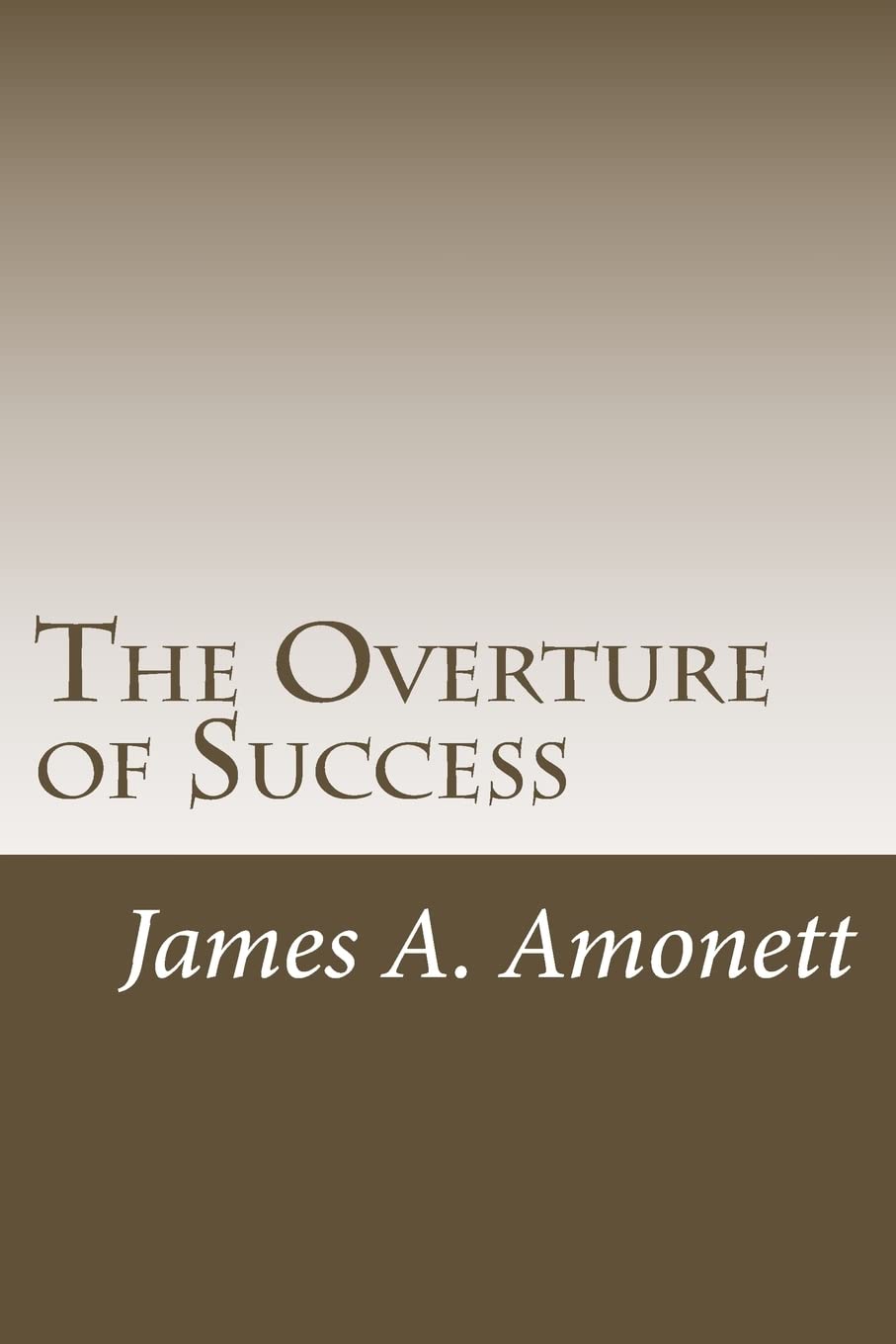 The Overture of Success Business, Finance & Career