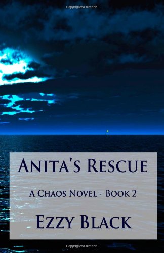 Anita's Rescue: A Chaos Story - Book 2 Books