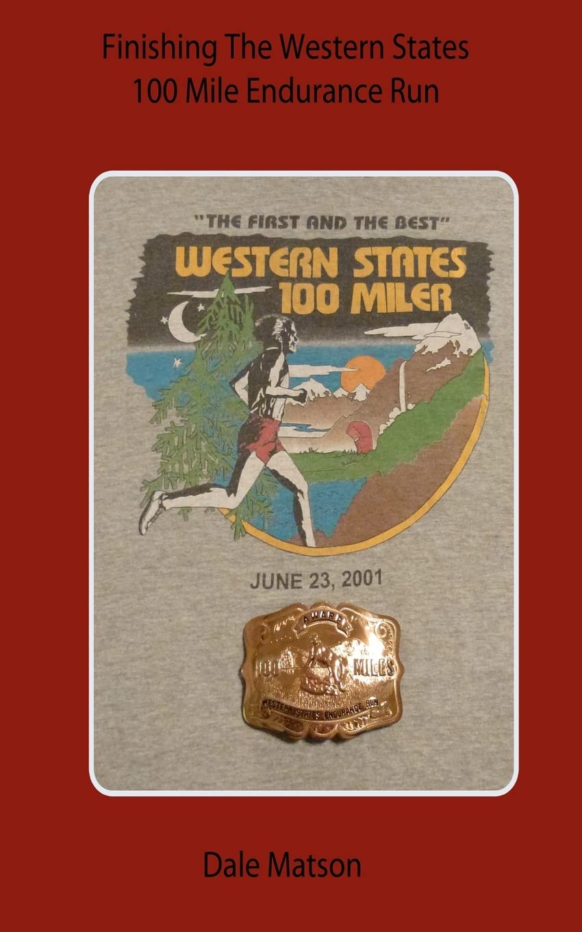 Finishing The Western States 100 Mile Endurance Run Health, Nutrition & Fitness