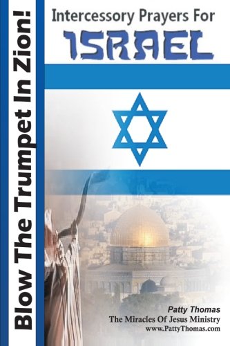 Blow The Trumpet In Zion! Intercessory Prayers For Israel Religion & Esotericism