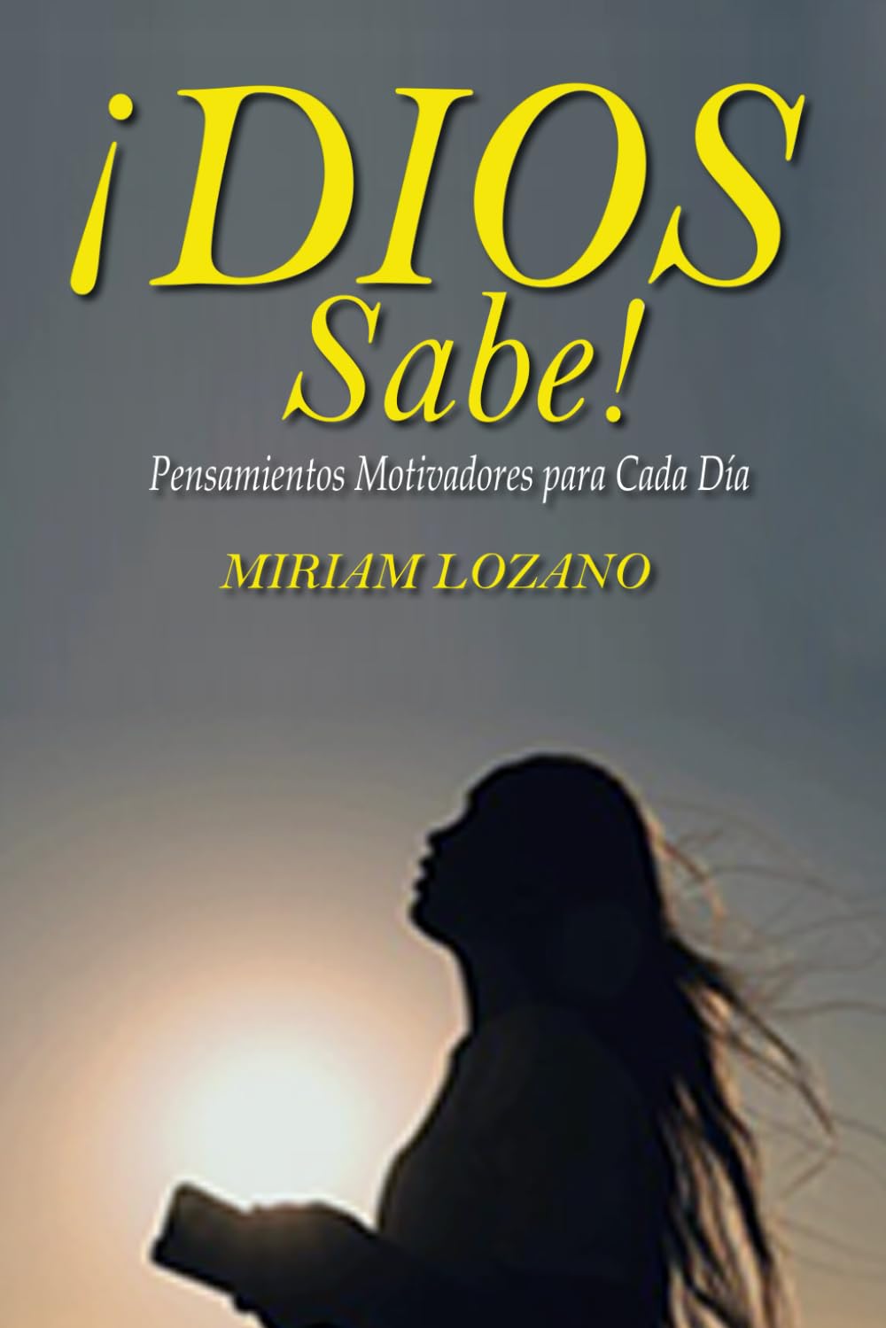 Dios Sabe: Pensamientos Motivadores para Cada Dia Health, Nutrition & Fitness