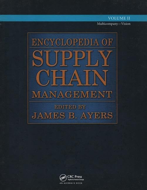 Encyclopedia of Supply Chain Management, Volume II Business, Finance & Career