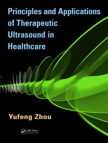 Zhou, Y: Principles and Applications of Therapeutic Ultrasou Medicine