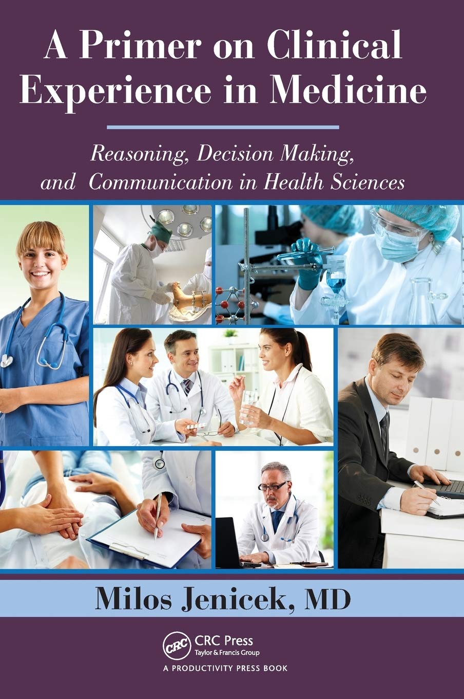 A Primer on Clinical Experience in Medicine Medicine