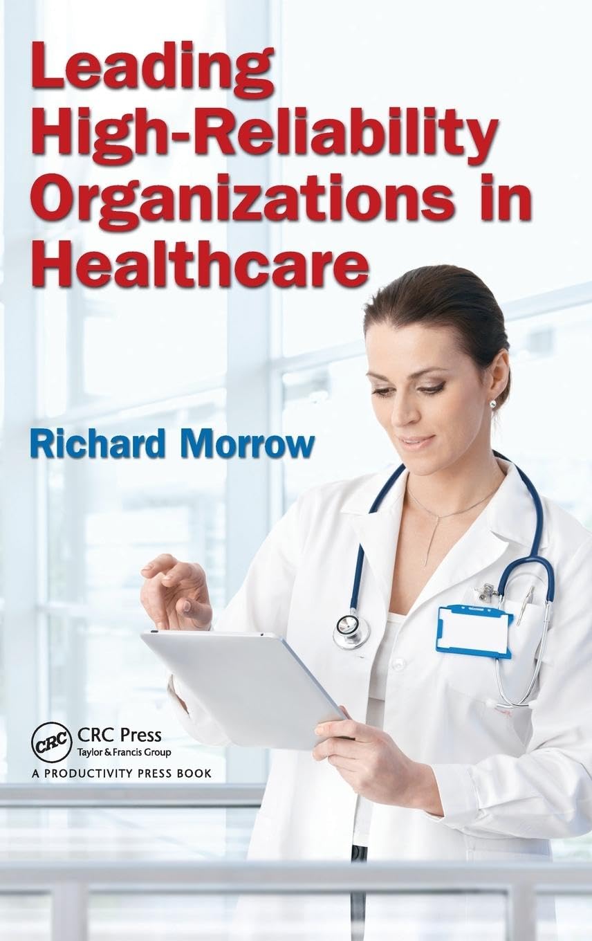 Leading High-Reliability Organizations in Healthcare Medicine