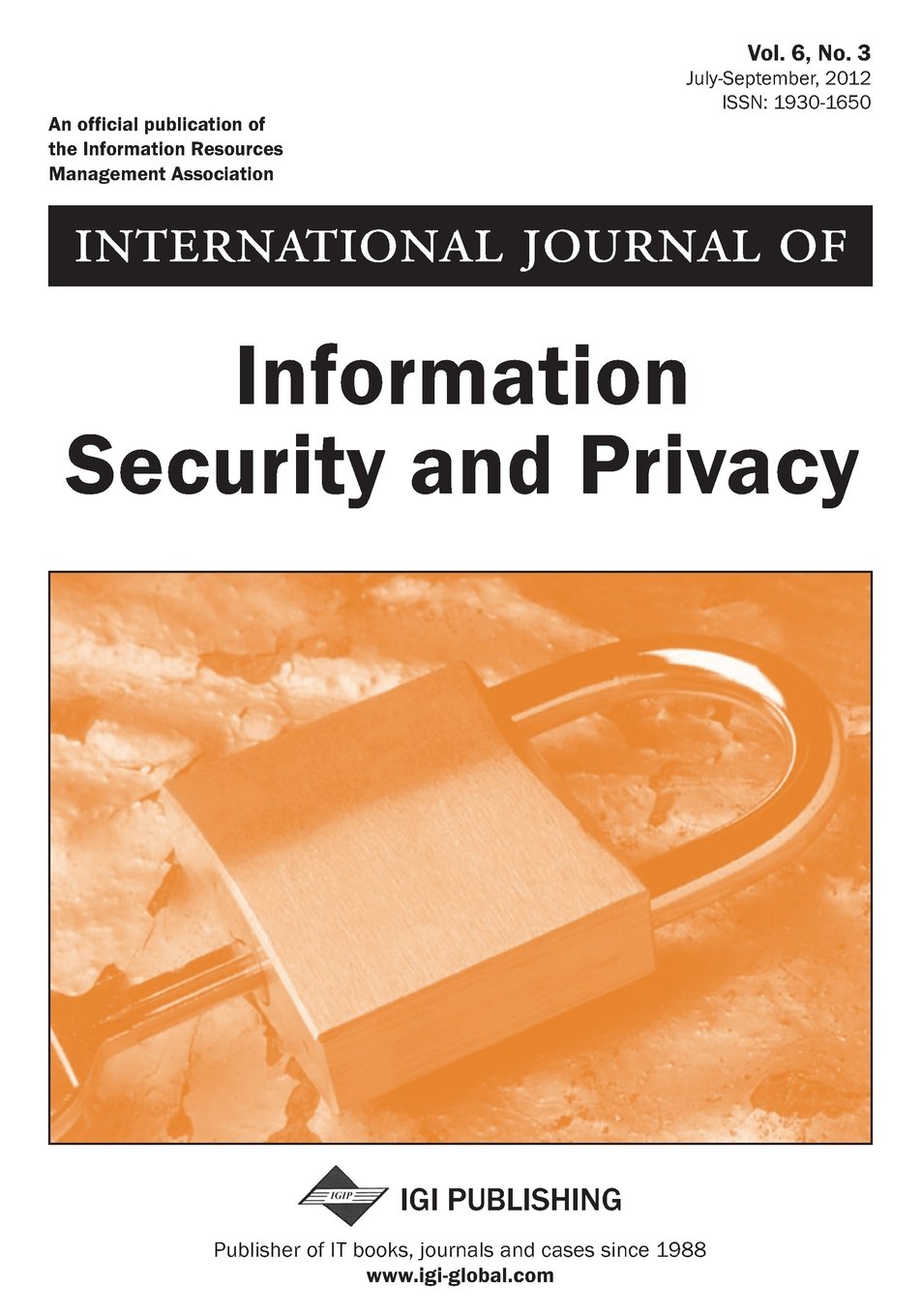 International Journal of Information Security and Privacy, Vol 6 ISS 3 Books