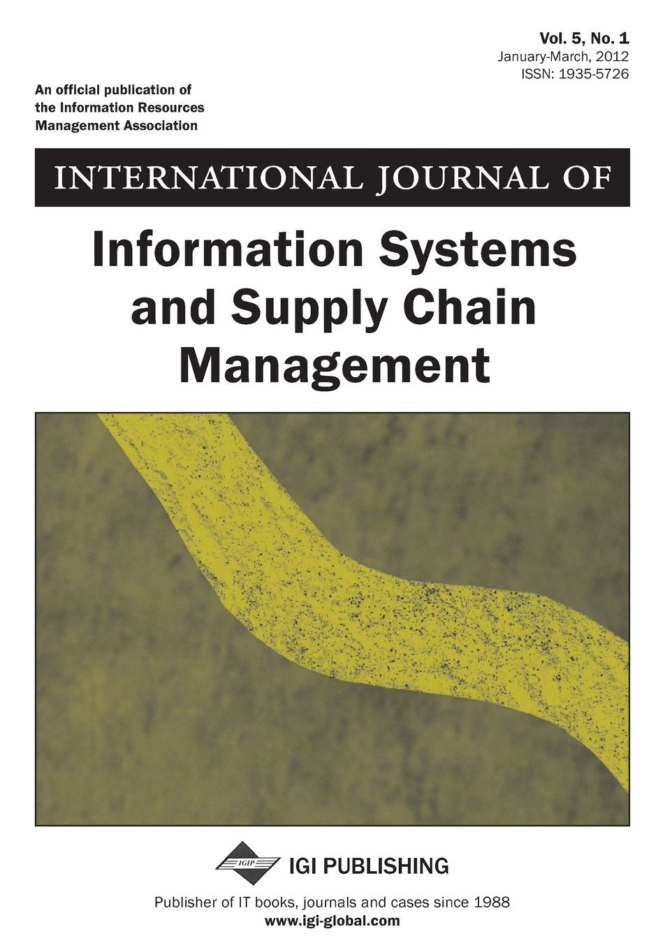 International Journal of Information Systems and Supply Chain Management (Vol 5 ISS 1) Books