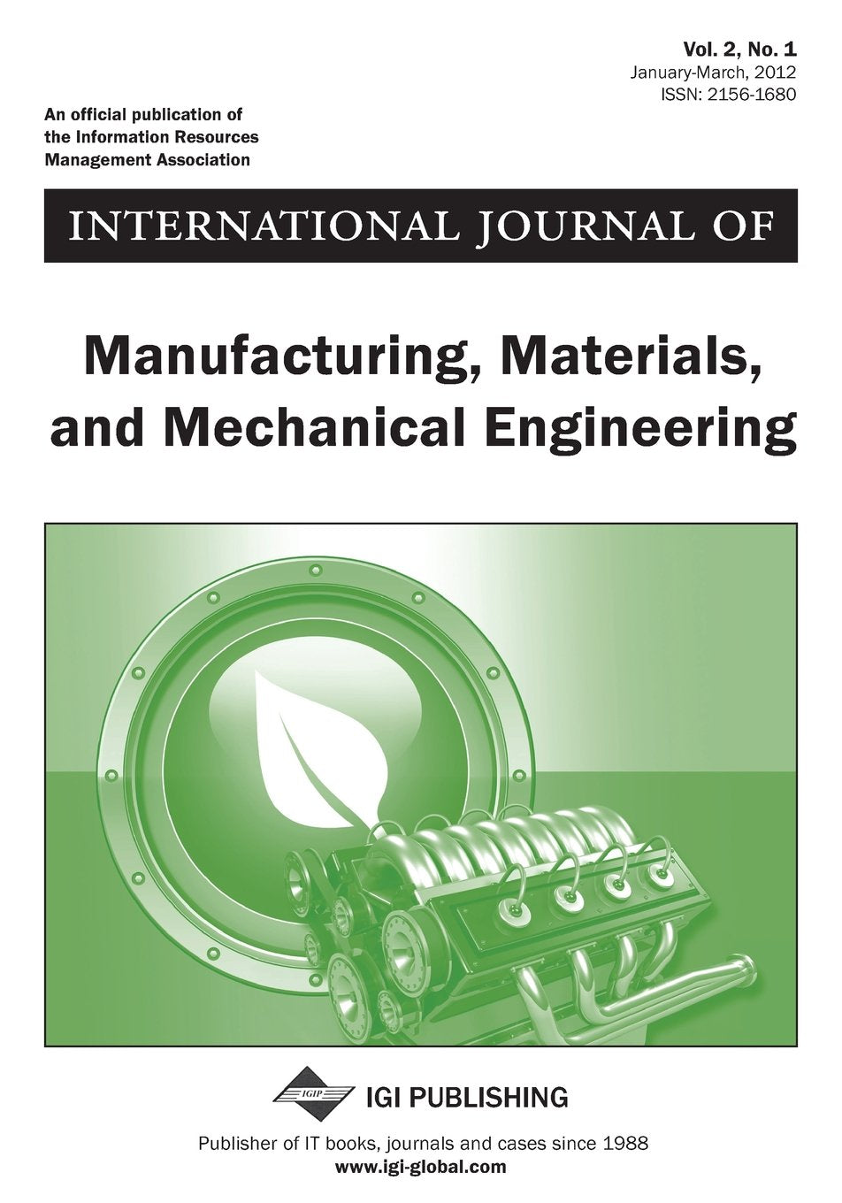 International Journal of Manufacturing, Materials, and Mechanical Engineering Vol 2 ISS 1 Books