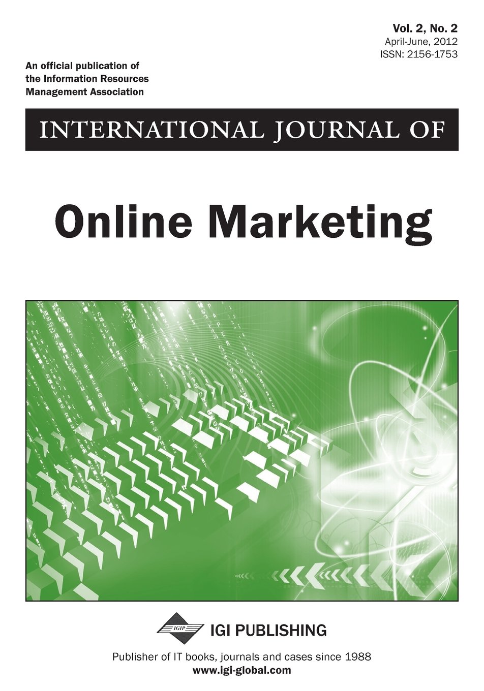 International Journal of Online Marketing, Vol 2 ISS 2 Business, Finance & Career