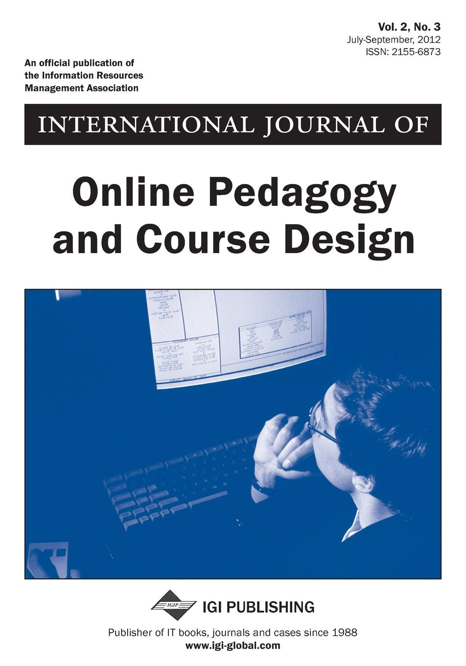 International Journal of Online Pedagogy and Course Design, Vol 2 ISS 3 Books