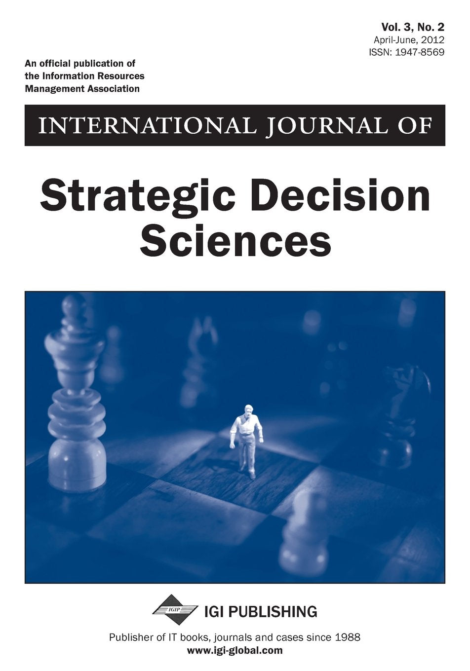 International Journal of Strategic Decision Sciences, Vol 3 ISS 2 Business, Finance & Career