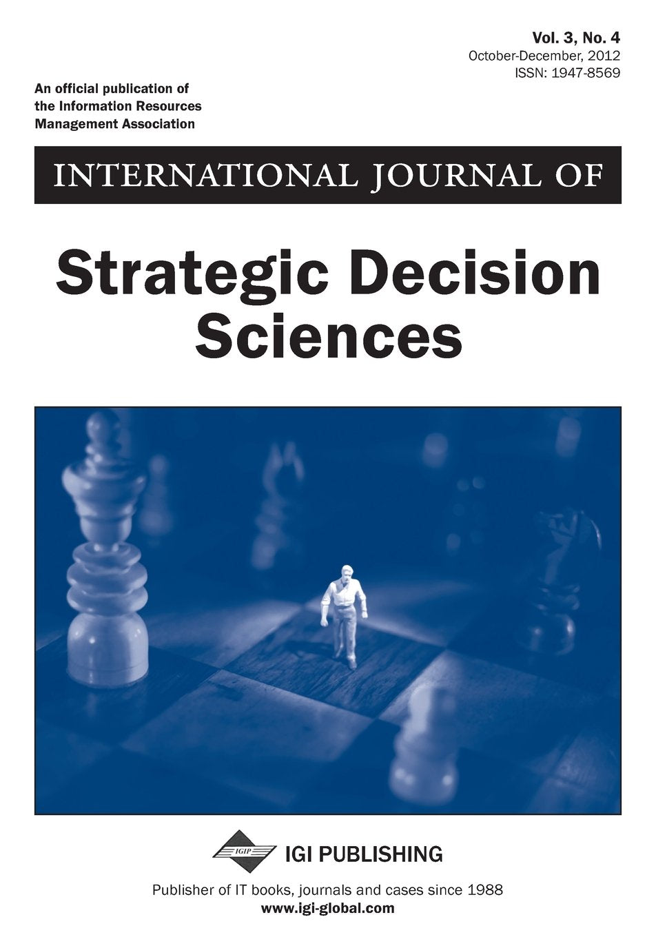 International Journal of Strategic Decision Sciences, Vol 3 ISS 4 Business, Finance & Career