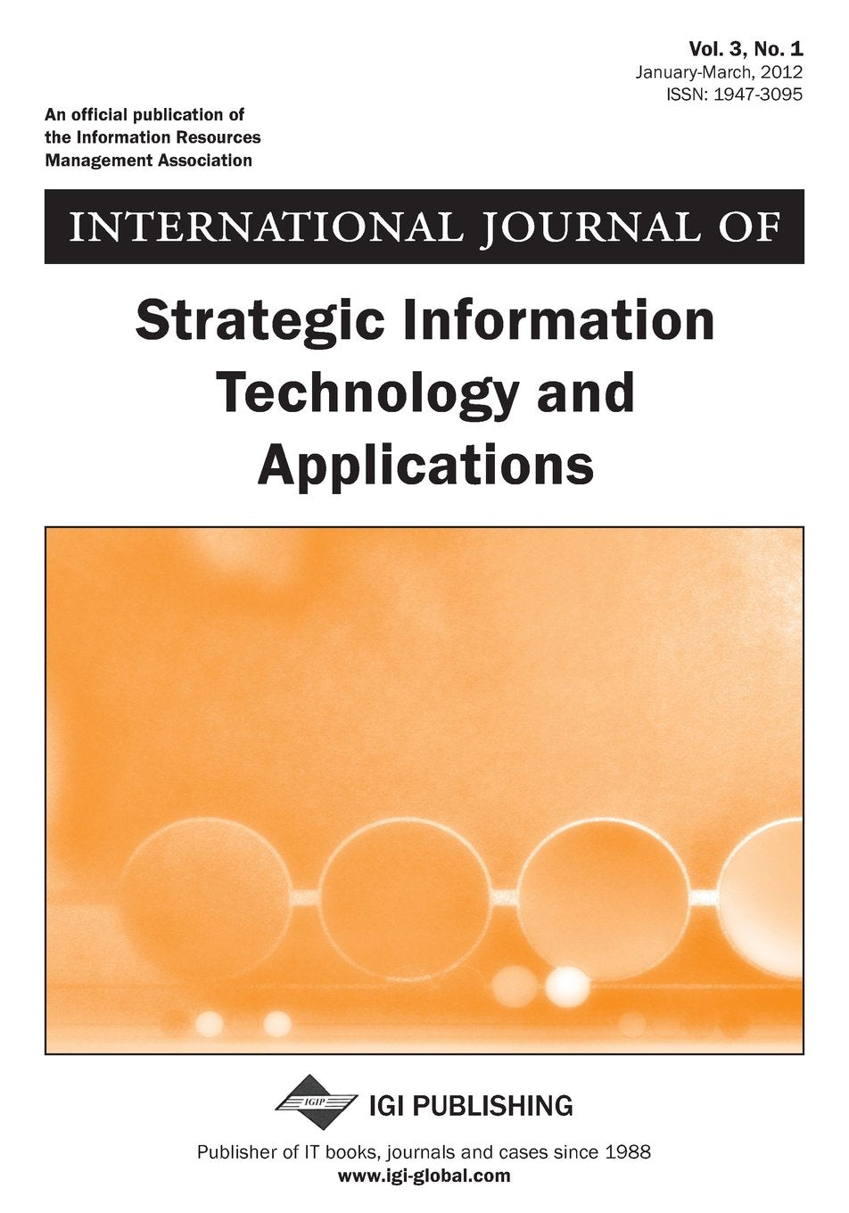 International Journal of Strategic Information Technology and Applications, Vol 3 ISS 1 Business, Finance & Career