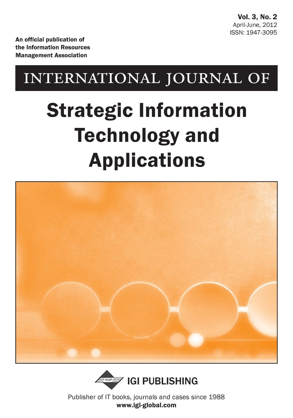 International Journal of Strategic Information Technology and Applications, Vol 3 ISS 2 Business, Finance & Career