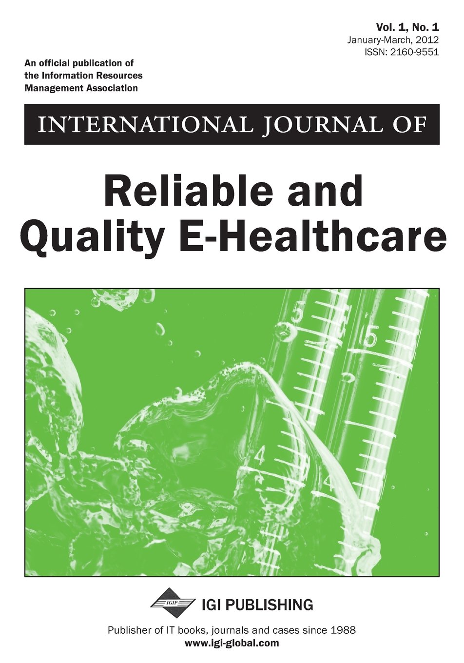 International Journal of Reliable and Quality E-Healthcare ( Vol 1 ISS 1 ) Books