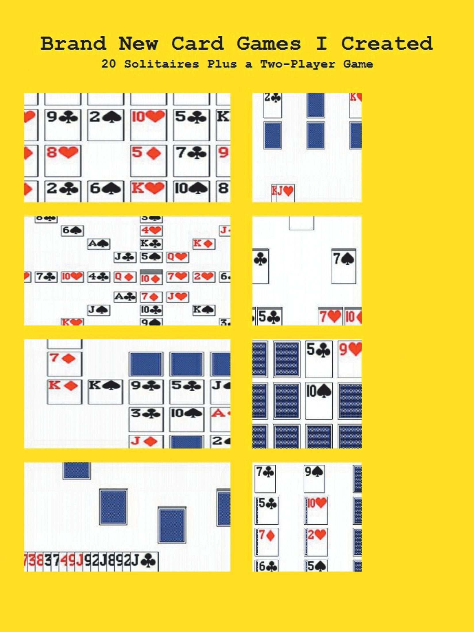 Brand New Card Games I Created: 20 Solitaires Plus a Two-Player Game Leisure & Fun