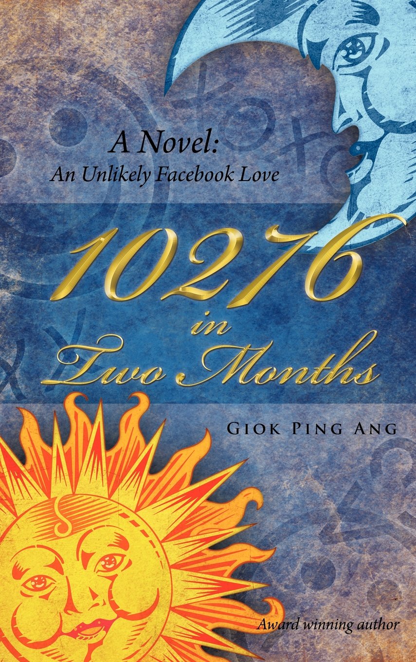 10276 in Two Months: An Unlikely Facebook Love: A Novel: An Unlikely Facebook Love Contemporary literature