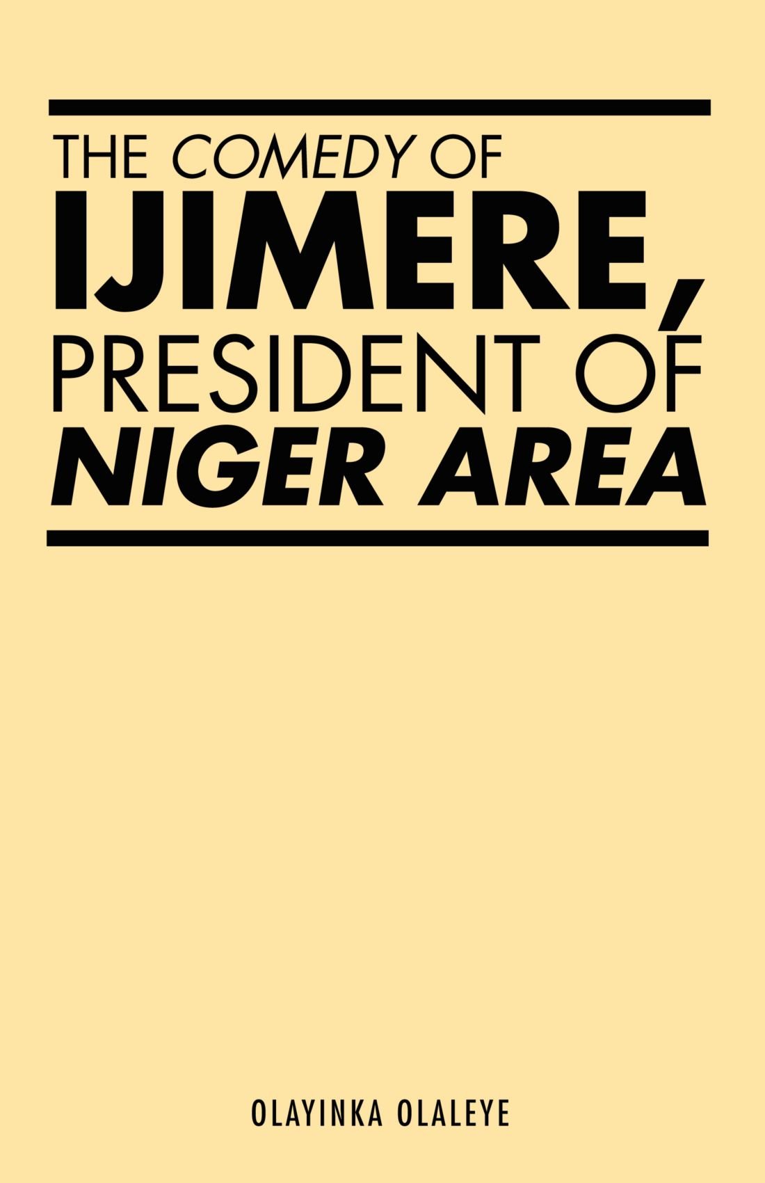 The Comedy of Ijimere, President of Niger Area Contemporary literature