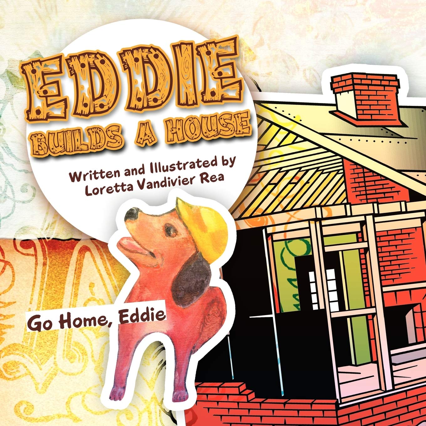 Eddie Builds a House: Go Home, Eddie Novels & Short Stories