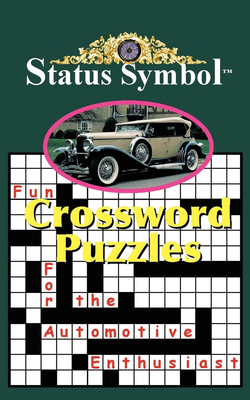 Status Symbol: Fun Crossword Puzzles for the Automotive Enthusiast Leisure, Home & Garden