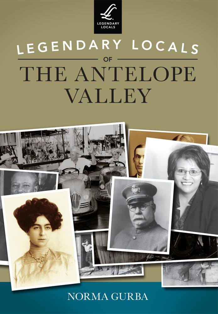 Legendary Locals of the Antelope Valley Social Sciences