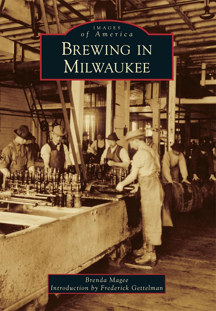 Brewing in Milwaukee (Images of America) Social Sciences