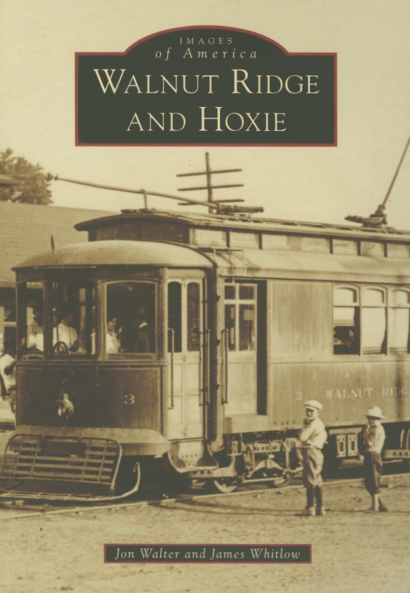 Walnut Ridge and Hoxie (Images of America) Social Sciences