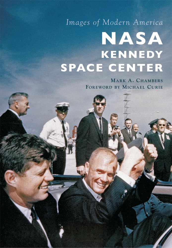 NASA Kennedy Space Center (Images of Modern America) Social Sciences