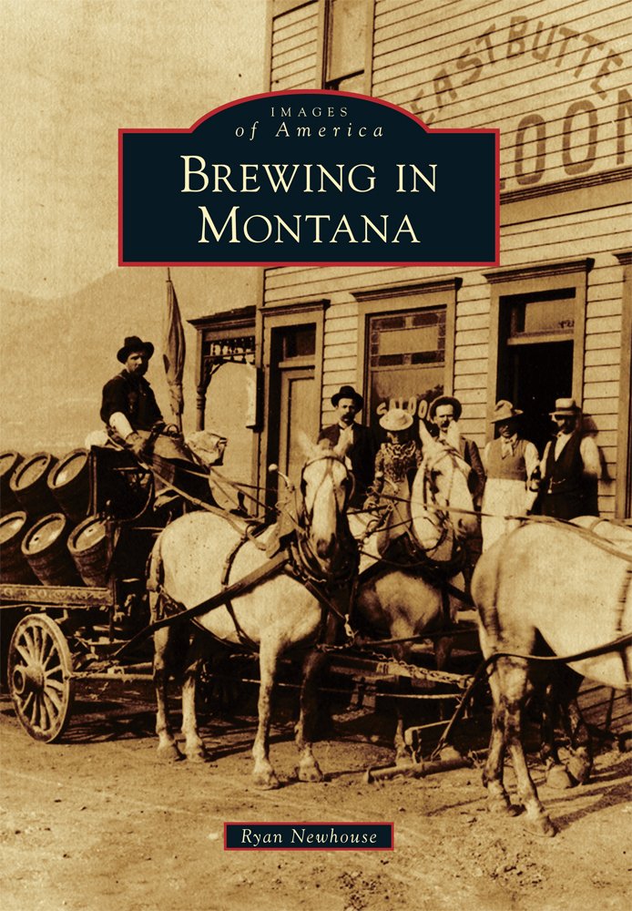 Brewing in Montana (Images of America) Business, Finance & Career