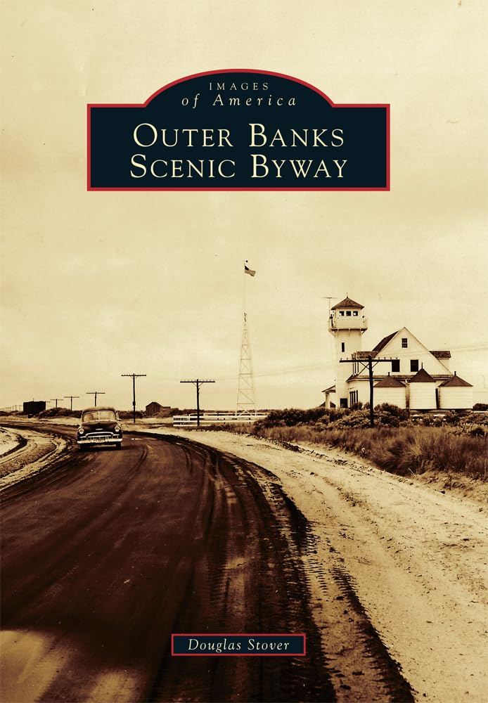Outer Banks Scenic Byway (Images of America) Social Sciences