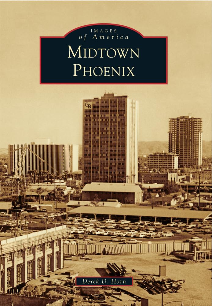 Midtown Phoenix (Images of America) Social Sciences