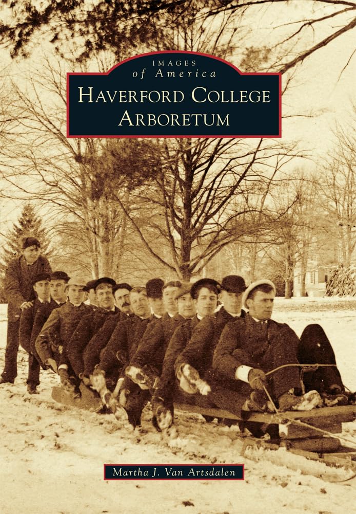 Haverford College Arboretum (Images of America) Travel