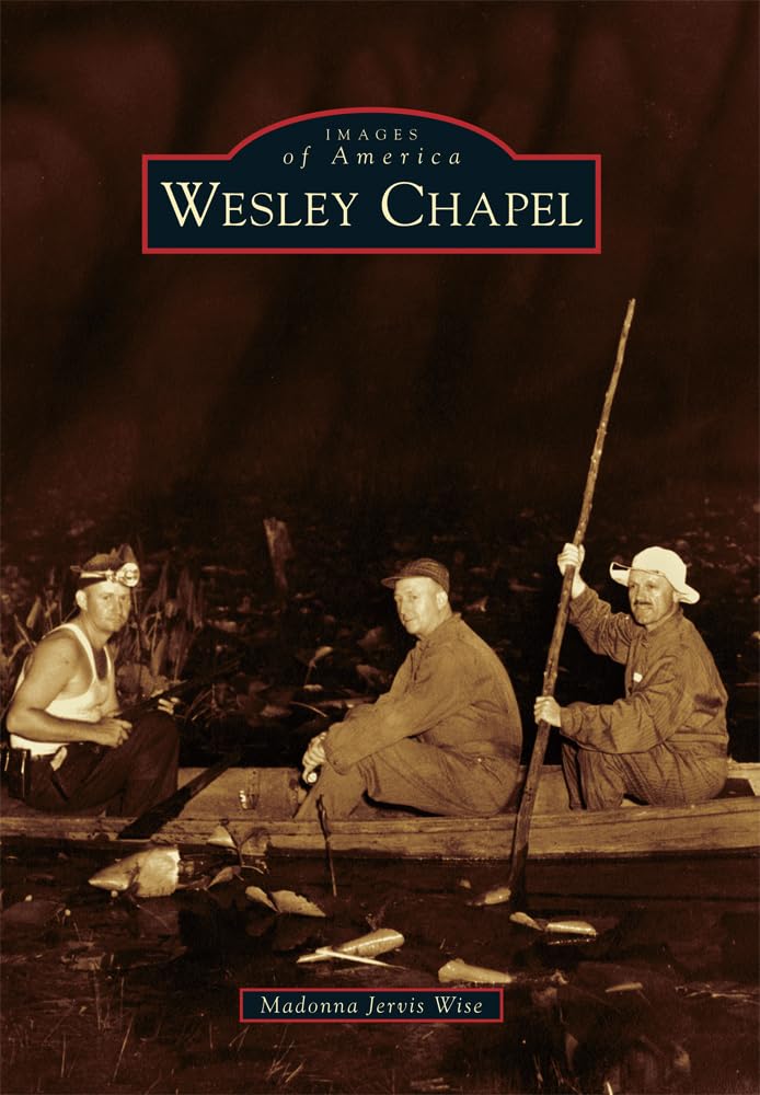 Wesley Chapel (Images of America) Social Sciences